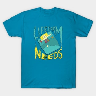 Lifeform Needs T-Shirt